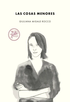 LAS COSAS MENORES - GIULIANA MIGALE ROCCO
