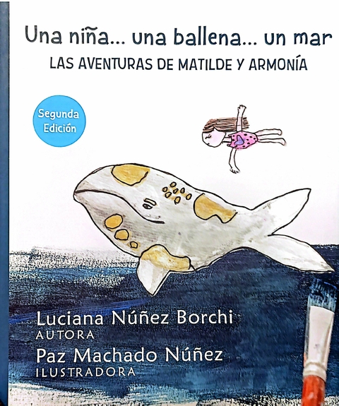 UNA NIÑA UNA BALLENA UN MAR - LUCIANA NUÑEZ BORCHI PAZ PACHA - comprar online