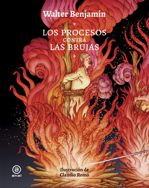 LOS PROCESOS CONTRA LAS BRUJAS - WALTER BENJAMIN ILUSTRACIONES CLAUDIO ROMO