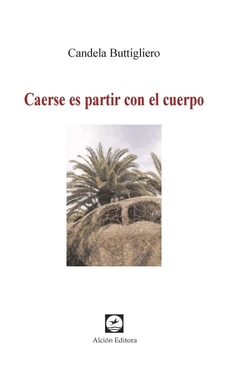 CAERSE ES PARTIR CON EL CUERPO - CANDELA BUTTIGLIERO