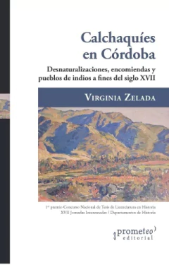 CALCHAQUIES EN CORDOBA - VIRGINIA ZELADA