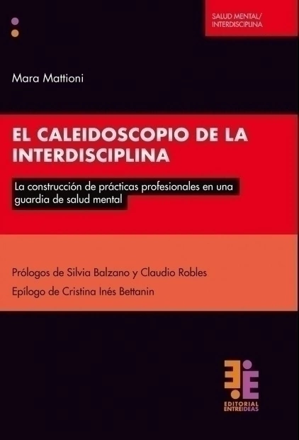 CALEIDOSCOPIO DE LA INTERDISCIPLINA - MATTIONI MARA