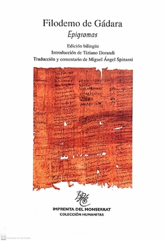 EPIGRAMAS EDICION BILIGUE TRAD MIGUEL SPINASSI - FILODEMO DE GADARA