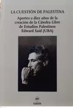 LA CUESTION PALESTINA CATEDRA LIBRE EDWARD SAID - EDWARD SAID