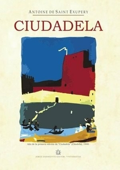 CIUDADELA - ANTOINE DE SAINT EXUPERY