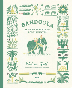 BANDOOLA EL GRAN RESCATE DE LOS ELEFANTES - WILLIAM GRILL