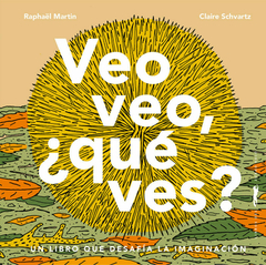 VEO VEO QUE VES - RAPHAEL MARTIN CLAIRE SCHVARTZ