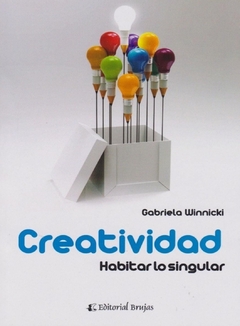 CREATIVIDAD HABITAR LO SINGULAR ED 2015 - WINNICKI GABRIELA