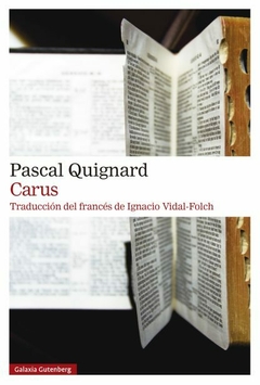 CARUS - PASCAL QUIGNARD