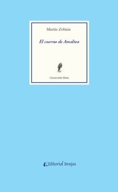 EL CUERNO DE AMALTEA - MARTIN ZUBIRIA