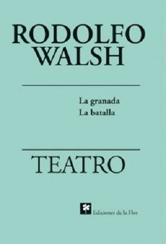 GRANADA LA BATALLA LA ED 2012 - WALSH RODOLFO