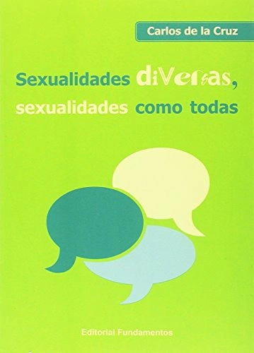 SEXUALIDADES DIVERSAS SEXUALIDADES COMO TODAS - DE LA CRUZ CARLOS