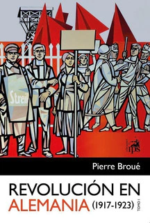 REVOLUCION EN ALEMANIA TOMO 2 - BROUE PIERRE