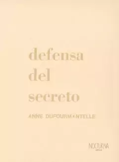 DEFENSA DEL SECRETO - ANNE DUFOURMANTELLE