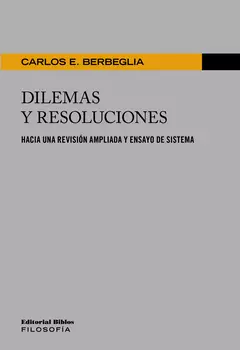 DILEMAS Y RESOLUCIONES - CARLOS BERBEGLIA