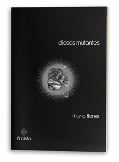 DIOSAS MUTANTES - MARIO FLORES - comprar online