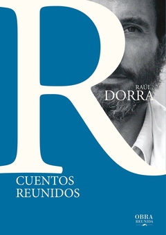 CUENTOS REUNIDOS - RAUL DORRA