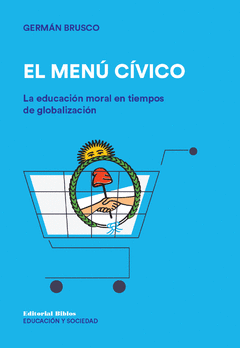 EL MENU CIVICO LA EDUCACION MORAL - GERMAN BRUSCO