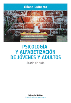 PSICOLOGIA Y ALFABETIZACION DE JOVENES Y ADULTOS - DULBECCO LILIANA