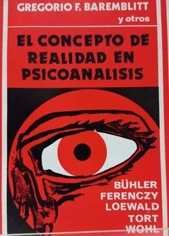 CONCEPTO DE REALIDAD EN PSICOANALISIS EL - BAREMBLITT GREGORIO
