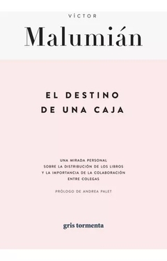 EL DESTINO DE UNA CAJA - VICTOR MALUMIAN