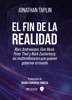 EL FIN DE LA REALIDAD - JONATHAN TAPLIN - comprar online