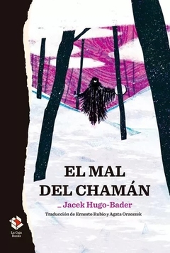 EL MAL DEL CHAMAN - JACEK HUGO BADER