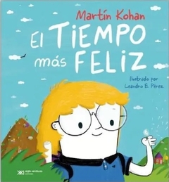 EL TIEMPO MAS FELIZ - MARTIN KOHAN LEANDRO PEREZ - comprar online