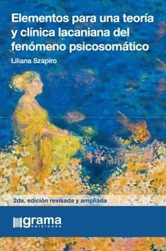 ELEMENTOS PARA UNA TEORÍA Y CLÍNICA LACANIANA - SZAPIRO LILIANA