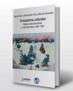 EMBAJADORAS CULTURALES MUJERES LATINOAMERICANAS - BRUNO P PITA A ALVARADO M
