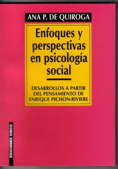 ENFOQUES Y PERSPECTIVAS EN PSICOLOGIA SOCIAL. - QUIROGA ANA P - DE