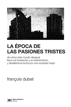 EPOCA DE LAS PASIONES TRISTES LA - DUBET FRANCOIS - comprar online