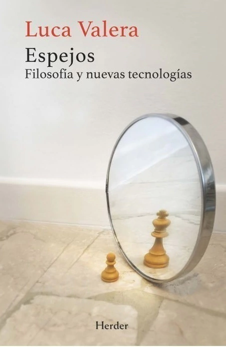 ESPEJOS FILOSOFIA Y NUEVAS TECNOLOGIAS - LUCA VARELA