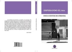 ESPERANDO EL 601 ONCE CUENTOS DE CÓRDOBA - GAITIERI S MARTÍNEZ