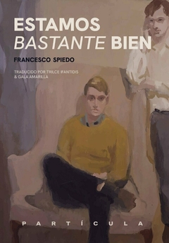 ESTAMOS BASTANTE BIEN - FRANCESCO SPIEDO