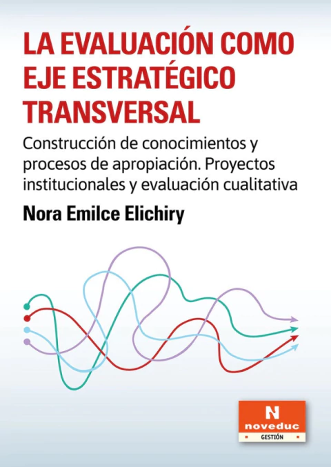 LA EVALUACION COMO EJE ESTRATEGICO TRANSVERSAL - ELICHIRY NORA EMILCE