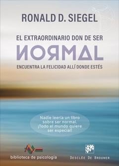 EL EXTRAORDINARIO DON DE SER NORMAL - RONALD SIEGEL