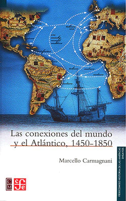 LAS CONEXIONES DEL MUNDO Y EL ATLANTICO - MERCELLO CARMAGNANI