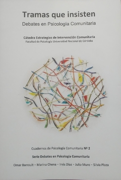 TRAMAS QUE INSITEN DEBATES EN PSICOLOGIA COMUNITARIA - BARRAULT O CHENA M DIAZ I