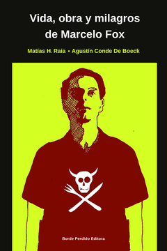 VIDA OBRA Y MILAGROS DE MARCELO FOX - RAIA MATIAS CONDE DE BOECK A