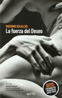 LA FUERZA DEL DESEO - MASSIMO RECALCATI - comprar online