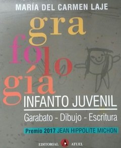 GRAFOLOGÍA INFANTO JUVENIL - LAJE MARIA DEL CARME