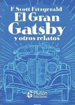 EL GRAN GATSBY Y OTROS RELATOS - FRANCIS SCOTT FITZGERALD