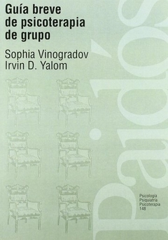 GUIA BREVE DE PSICOTERAPIA DE GRUPO - IRVIN YALOM SOPHIA VINOGRADOV
