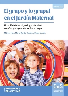 GRUPO Y LO GRUPAL EN EL JARDIN MATERNAL - KAC M CANDIA M URCOLA D
