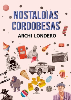 NOSTALGIAS CORDOBESAS - ARCHI LONDERO