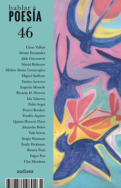 HABLAR DE POESIA 46 - CESAR VALLEJO - DENISE FERNANDEZ - PABLO SEGUÍ