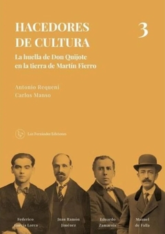 HACEDORES DE LA CULTURA 3 - ANTONIO REQUENI CARLOS MANSO