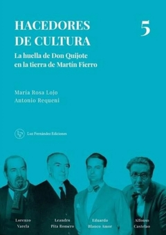 HACEDORES DE CULTURA 5 - MARIA ROSA LOJO ANTONIO REQUEN
