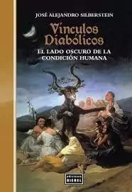 VINCULOS DIABOLICOS CONDICION HUMANA - SILBERSTEIN JOSE A